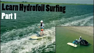 Learn to Hydrofoil Surf Part 1