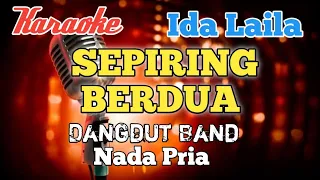 Sepiring berdua - Ida Laila Karaoke Dangdut nada Pria