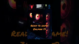 zalman t7 watch full build in description! #pc #pcbuild #pcgaming #pcsetup #pcgamer #customgamingpc