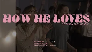 How He Loves - Live | MBL Worship (feat. Brennan Joseph)