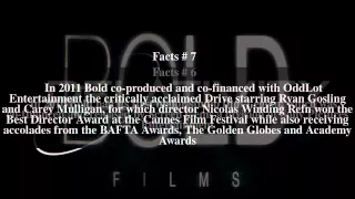 Bold Films Top # 10 Facts