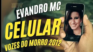 EVANDRO MC - CELULAR - Programa VOZES DO MORRO (2012)