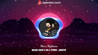 Major Lazer Titans feat Sia Labrinth Nightcore