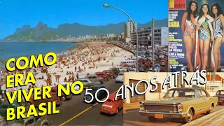 Como era viver no Brasil 50 anos atrás?