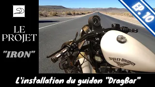 Episode 10 : Comment installer un guidon DragBar sur un sportster