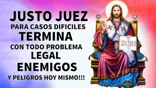 ORACION AL JUSTO JUEZ PARA CASOS DIFICILES, TERMINA CON TODO PROBLEMA LEGAL, ENEMIGOS Y PELIGROS