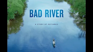 BAD RIVER  -  Full Film Trailer - "A Story of Defiance"