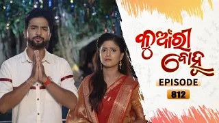 Kunwari Bohu | Full Ep 812 | 30th Sep 2021 | Odia Serial – TarangTV