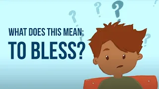 Blessing | What Is in the Bible? | Bible Verses Explained for Kids