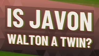 Is Javon Walton a twin?