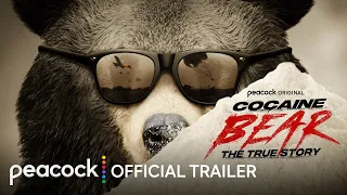 Cocaine Bear: The True Story | Official Trailer | Peacock Original