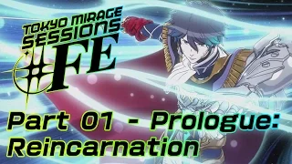 Tokyo Mirage Sessions ♯FE (US) - Part 01 - Prologue: Reincarnation