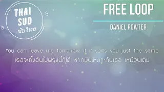 แปลเพลง Free Loop   Daniel Powter (𝕋𝕙𝕒𝕚 𝕊𝕦𝕓) ซับไทย