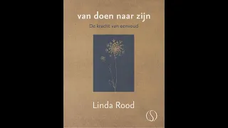 Interview van Peter Winteraeken met Linda Rood over haar nieuwste boek 'van doen naar zijn'