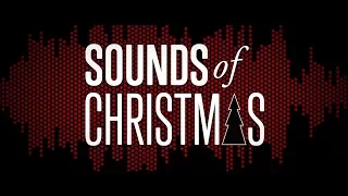 Sounds of Christmas 2017 | Trailer