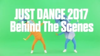 Just Dance 2017: Behind The Scenes!