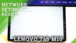 How to Reset Network Settings in LENOVO Tab M10 – Find Network Reset Option