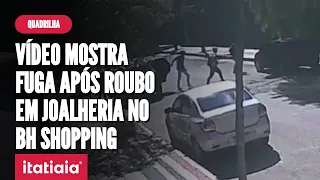 VÍDEO MOSTRA FUGA DE QUADRILHA APÓS ROUBAR JOALHERIA NO BH SHOPPING