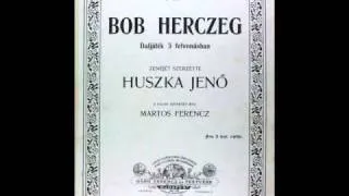 Huszka Jenő - Bob Herceg: Bordal