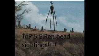 TOP 5 SIREN HEAD SIGHTINGS