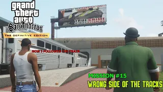 GTA San Andreas: Definitive Edition - Mission #15 - Wrong Side Of The Tracks