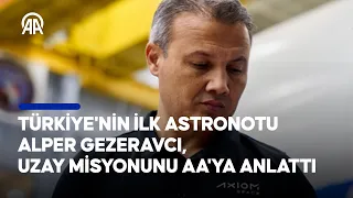 Yanına ne alacak? | Kimlerle görüşebilecek? | Türkiye'nin ilk astronotu Alper Gezeravcı ile konuştuk