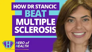 How Dr Stancic Beat Multiple Sclerosis  I Hero of Health Dr Saray Stancic