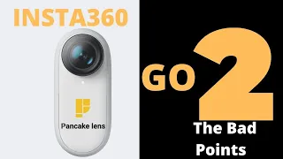 the problems with the insta360 go2