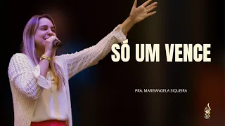 SÓ UM VENCE - Pra. Marisangela Siqueira | CULTO DE ENSINO