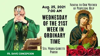 Aug. 25, 2021 | Rosary, Novena to Our Mother of Perpetual Help and 7:00am Holy Mass