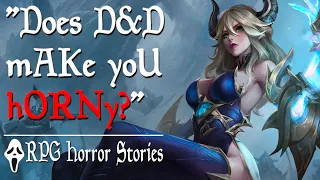 This DM Used D&D For sEDUCtion… It Was Really Gross (+ More) - RPG Horror Stories