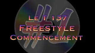 Le T 137 - Freestyle 1 #commencement