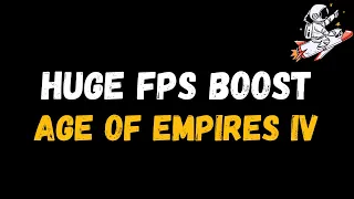 Age of Empires IV: Extreme increase in performance and FPS | Optimization Guide