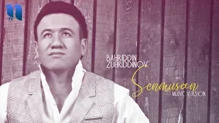 Bahriddin Zuhriddinov - Senmusan (music version)