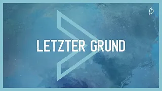 Letzter Grund (Songstory) | Anton Svoboda