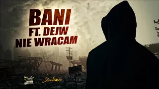 Bani - Nie Wracam (feat. Dejw) [prod. Klaxy Beats] | 'TORNADO FLOW COLLABO'