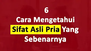 JANGAN TERTIPU!! Inilah 6 Cara Untuk Mengetahui Sifat Asli Pria Yang Sesungguhnya