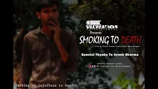 Smoking To Death | Short Film 2018 | A Short Message To Public By Bhuwnesh Agrawal