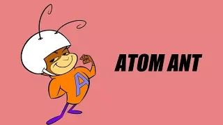 Atom Ant  Intro