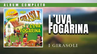 I Girasoli - L'uva fogarina (album intero)