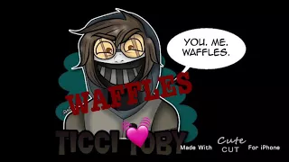 Waffles / ft. Ticci toby