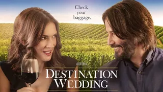 🎬 Destination Wedding Trailer #1  2018  Film Trailer     Movie Trailers