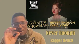 RAPPER REACTS to "Never Enough" from THE GREATEST SHOWMAN