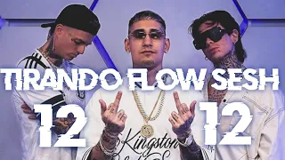 Tirando Flow Sesh 12 (LETRA) || Soy wapo mamon y soltero