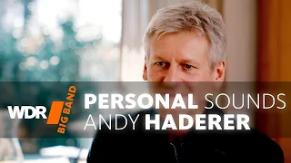 Andy Haderer Portrait - PERSONAL SOUNDS | WDR BIG BAND 1. Trompete