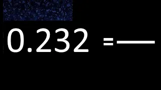 convertir 0.232 a fraccion irreducible , decimal a fracciones , transformar decimales , as fracction
