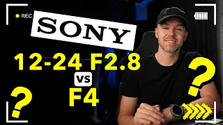 Sony 12-24 F2.8 vs  F4?