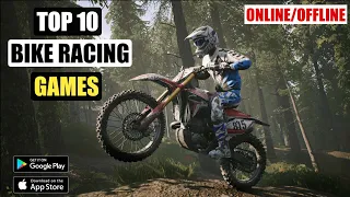 TOP 10 BEST BIKE RACING GAMES FOR ANDROID AND IOS |BEST BIKE GAMES FOR ANDROID/IOS| [ULTRA GRAPHICS]