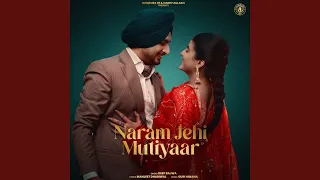 Naram Jehi Mutiyaar (feat. Maahi Sharma)