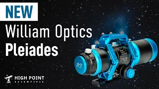 Just Dropped! William Optics Pleiades Septuplet WIFD Refractors | High Point Scientific